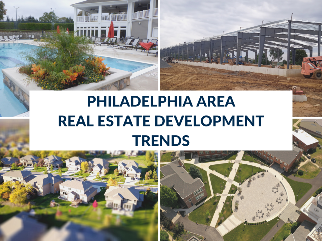 Philadelphia Area Real Estate Development Trends From Our Perspective Nave Newell